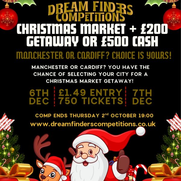 Christmas market plus £200 getaway or £500 cash alternative!
