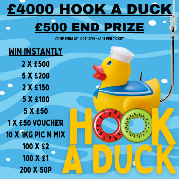 Hook a Duck Instant wins! £4000 worth of prizes! £500 End Prize