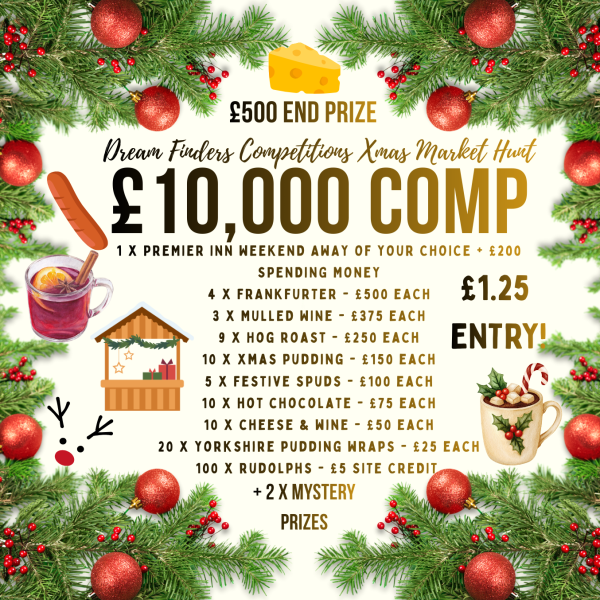 Dream Finder Xmas Market Hunt- £10,000 worth of Prizes!